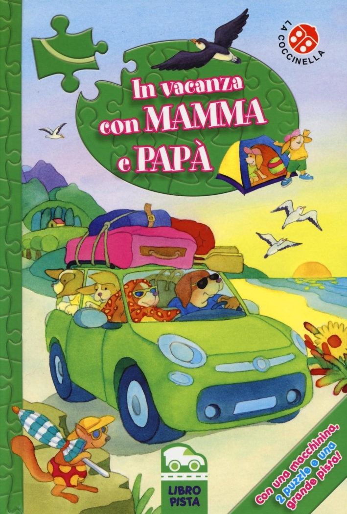 In vacanza con mamma e papà. Ediz. a colori. Con gadget In vacanza con mamma e papà. Ediz. a colori. Con gadget