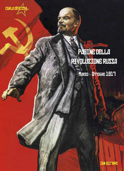 Pagine della rivoluzione russa marzo-ottobre 1917 Pagine della rivoluzione russa marzo-ottobre 1917
