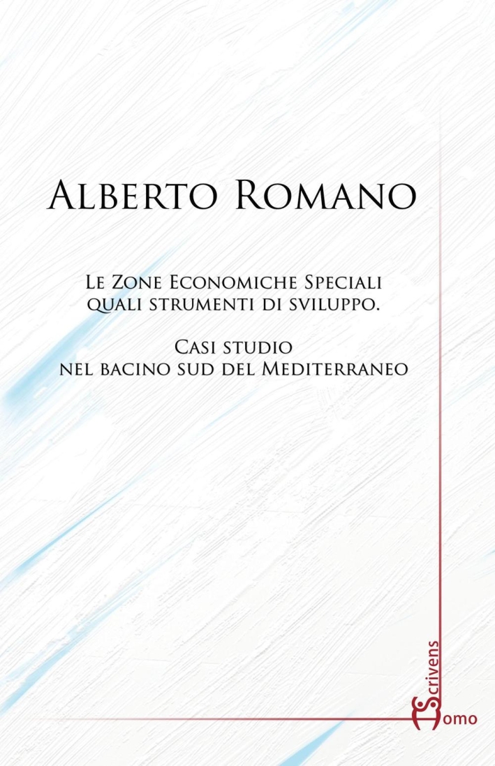 Le zone economiche speciali quali strumenti di sviluppo. Casi studio nel bacino sud del Mediterraneo Le zone economiche speciali quali strumenti di sviluppo. Casi studio nel bacino sud del Mediterraneo
