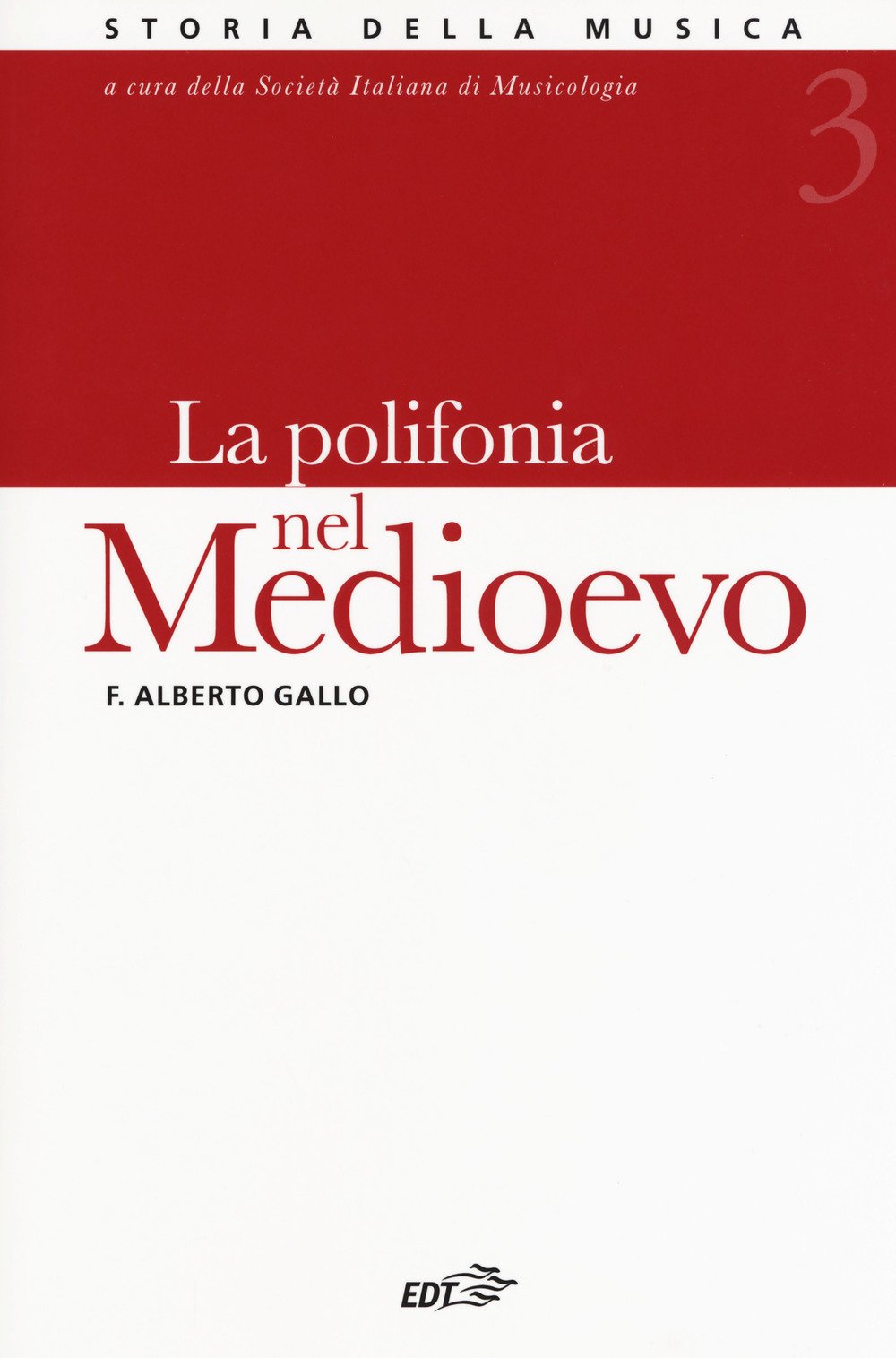 Storia della musica. Vol. 3: La polifonia nel Medioevo Storia della musica. Vol. 3: La polifonia nel Medioevo