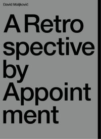 A Retrospetctive by appointment