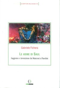 Le asine di Saul. Saggismo e invenzione da Manzoni a Pasolini