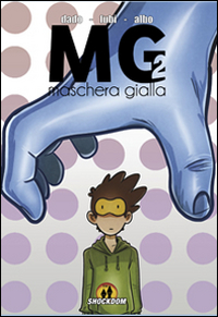 Maschera gialla. Vol. 2. Maschera gialla. Vol. 2.