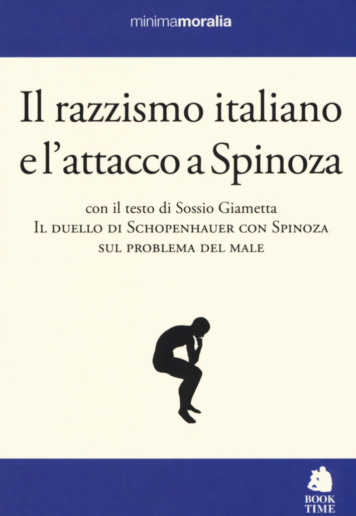 Il razzismo italiano e l'attacco a Spinoza Il razzismo italiano e l'attacco a Spinoza