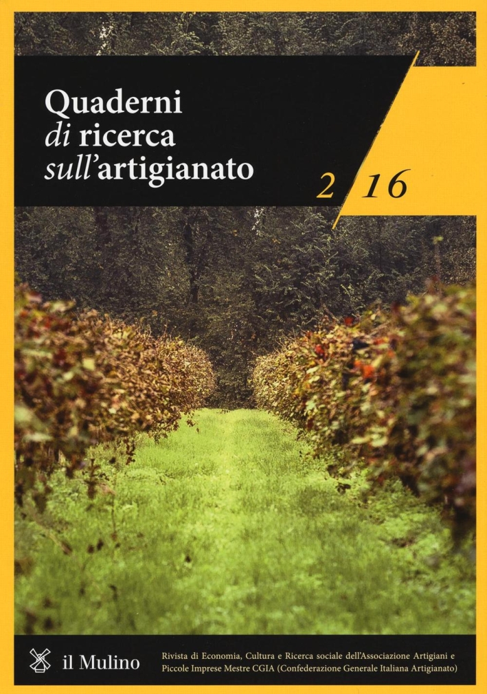 Quaderni di ricerca sull'artigianato (2016). Vol. 2. Quaderni di ricerca sull'artigianato (2016). Vol. 2.