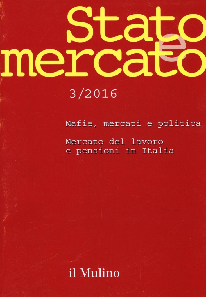 Stato e mercato (2016). Vol. 3. Stato e mercato (2016). Vol. 3.
