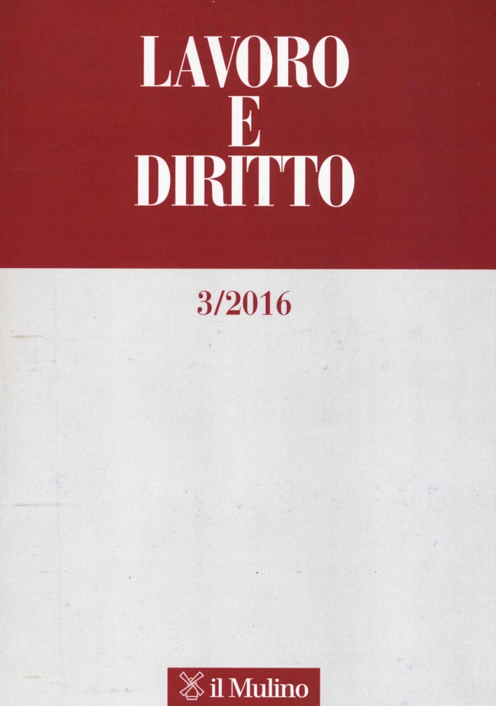 Lavoro e diritto (2016). Vol. 3. Lavoro e diritto (2016). Vol. 3.