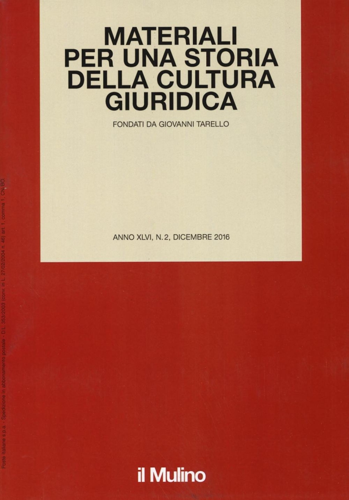 Materiali per una storia della cultura giuridica (2016). Vol. 2. Materiali per una storia della cultura giuridica (2016). Vol. 2.