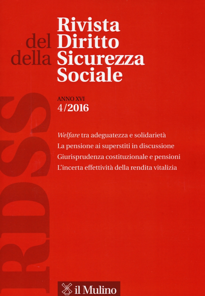 Rivista del diritto della sicurezza sociale (2016). Vol. 4. Rivista del diritto della sicurezza sociale (2016). Vol. 4.