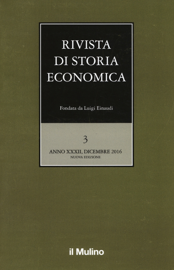 Rivista di storia economica (2016). Vol. 3. Rivista di storia economica (2016). Vol. 3.