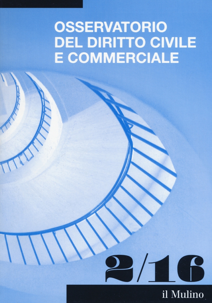 Osservatorio del diritto civile e commerciale (2016). Vol. 2. Osservatorio del diritto civile e commerciale (2016). Vol. 2.