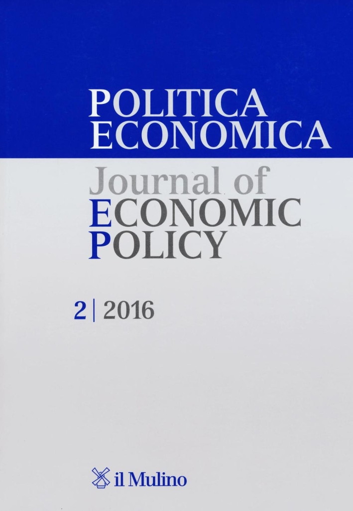 Politica economica-Journal of economic policy (2016). Vol. 2 Politica economica-Journal of economic policy (2016). Vol. 2