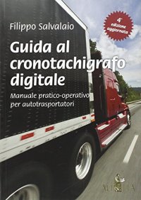 Guida al cronotachigrafo digitale