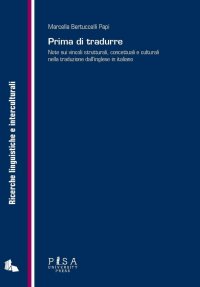 Prima di tradurre. Note sui vincoli strutturali, concettuali e culturali nella traduzione dall'inglese in italiano