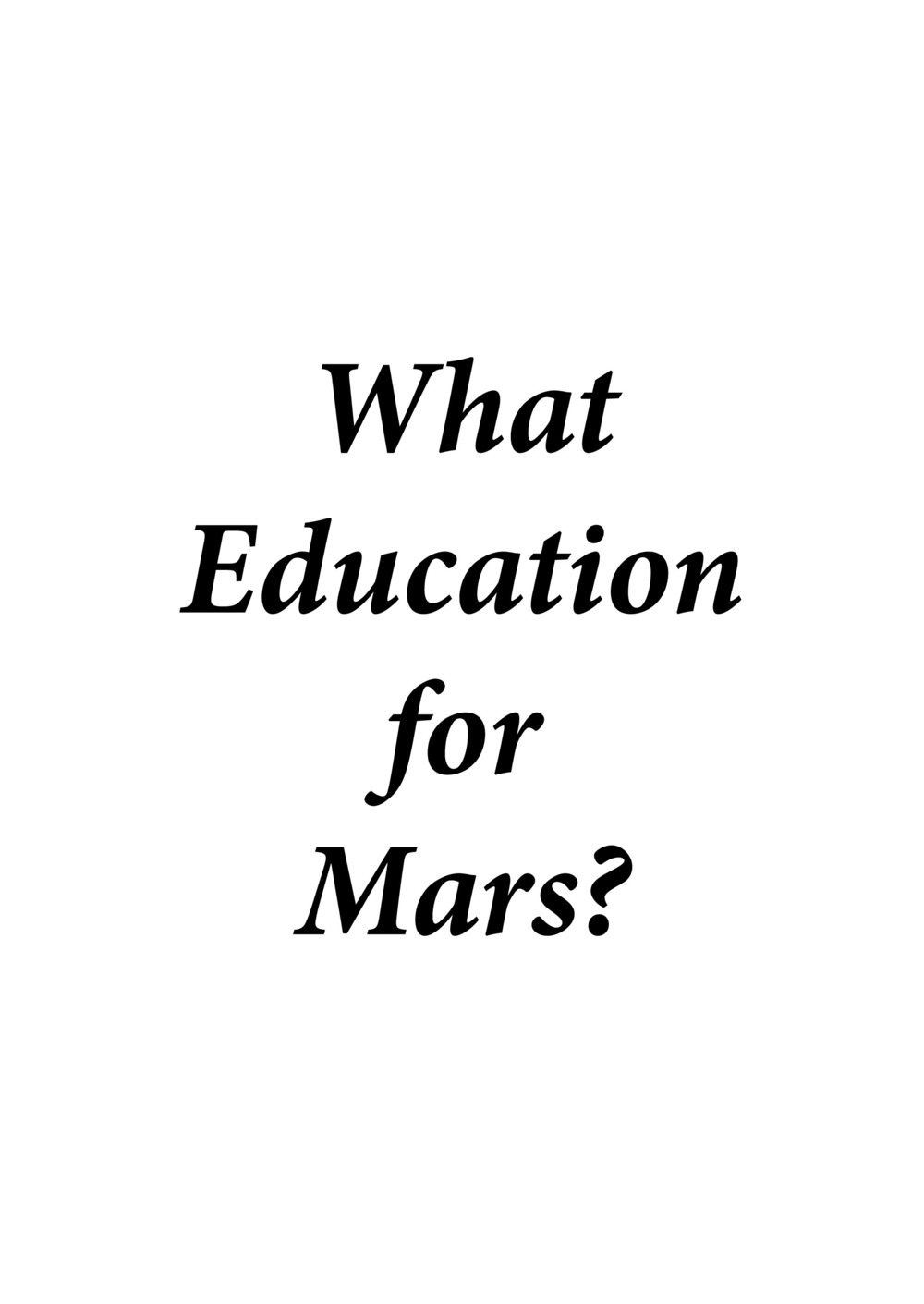 What education for Mars? What education for Mars?