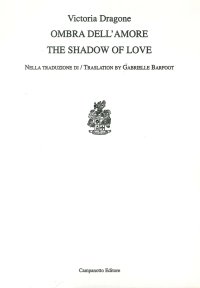 Ombra Dell'Amore. The Shadow of Love