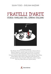 Fratelli d'Arte. Storia Familiare del Cinema Italiano