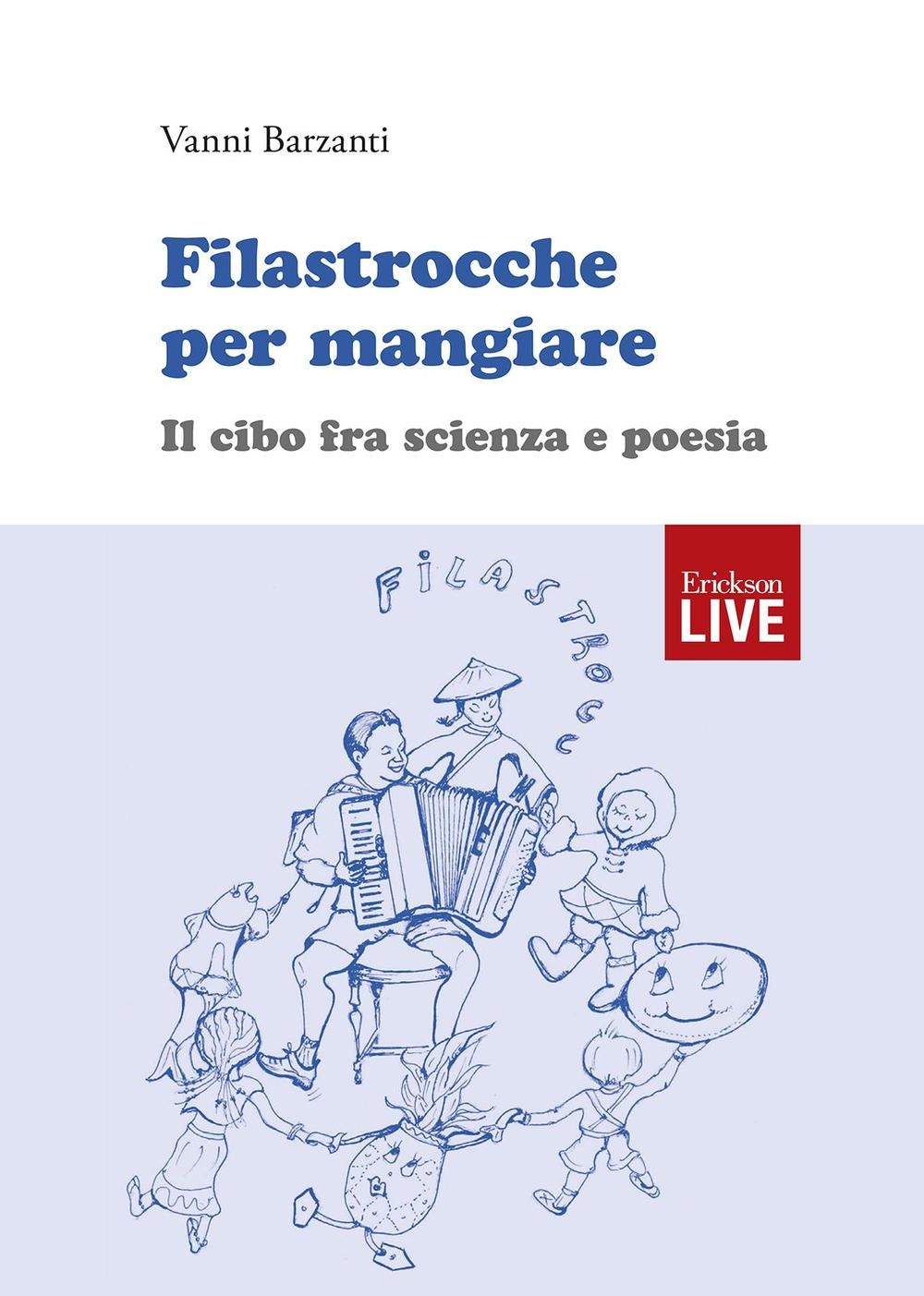 Filastrocche per mangiare. Il cibo fra scienza e poesia