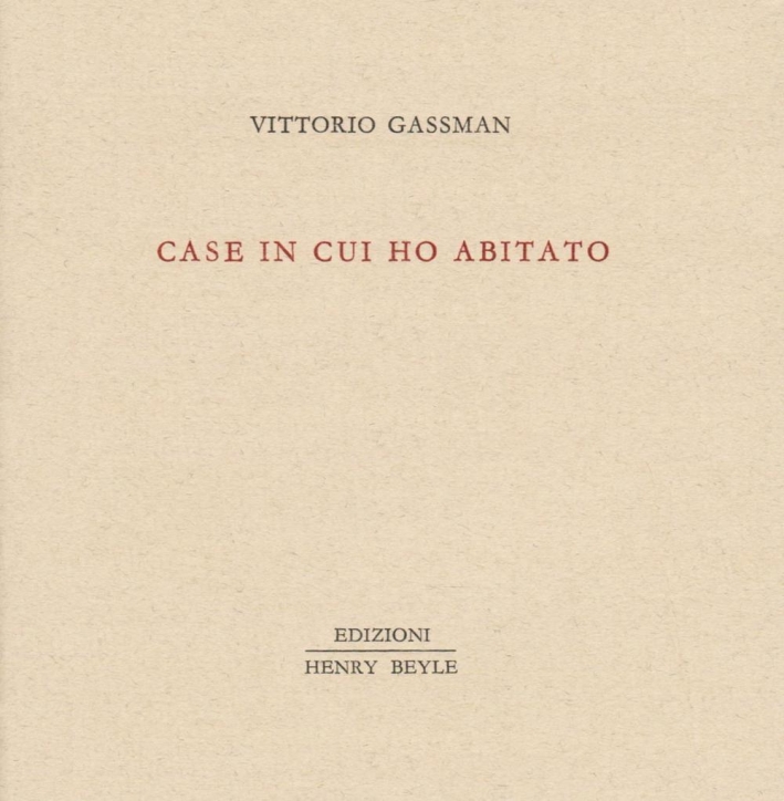 Case in cui ho abitato