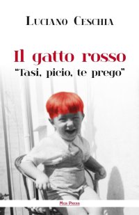 Il gatto rosso. "Tasi, picio, te prego"