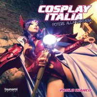 Cosplay Italia. Potere alla fantasia