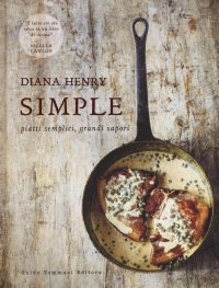 Simple. Piatti semplici, grandi sapori