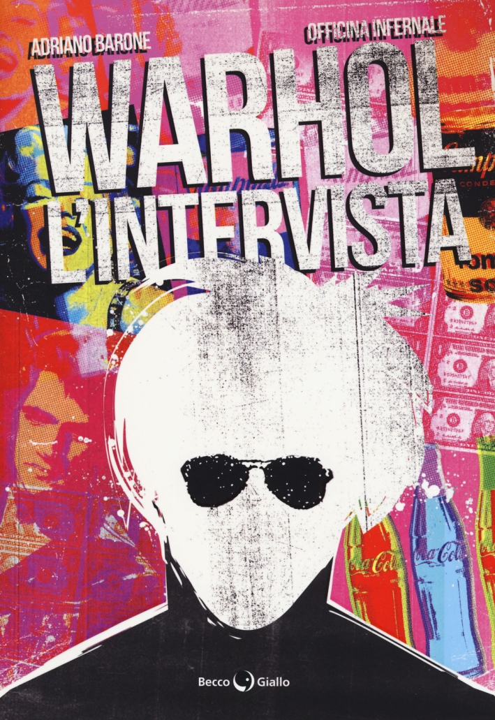 Warhol. L'intervista Warhol. L'intervista
