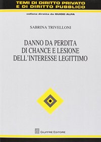 Danno da perdita di chance e lesione dell'interesse legittimo
