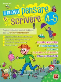 Il nuovo Pensare e scrivere 4-5. Con nuovissimi temi di italiano guidati per la 4ª e 5ª classe elementare. Nuova ediz