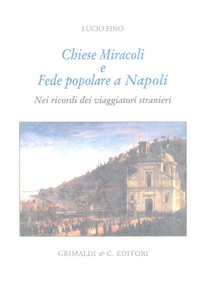 Chiese Miracoli e Fede Popolare a Napoli, nei Ricordi dei Viaggiatori Stranieri