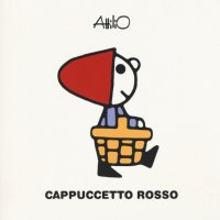 Cappuccetto Rosso. Le mini storie di Attilio