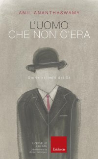 L'uomo che non c'era. Storie ai limiti del Sé