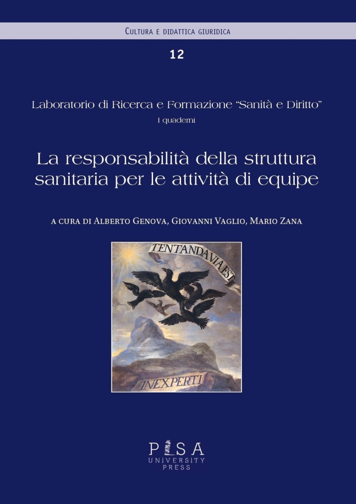 La responsabilità della struttura sanitaria per le attività di equipe La responsabilità della struttura sanitaria per le attività di equipe
