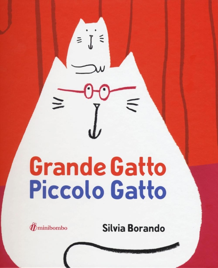 Grande gatto piccolo gatto. Ediz. a colori Grande gatto piccolo gatto. Ediz. a colori