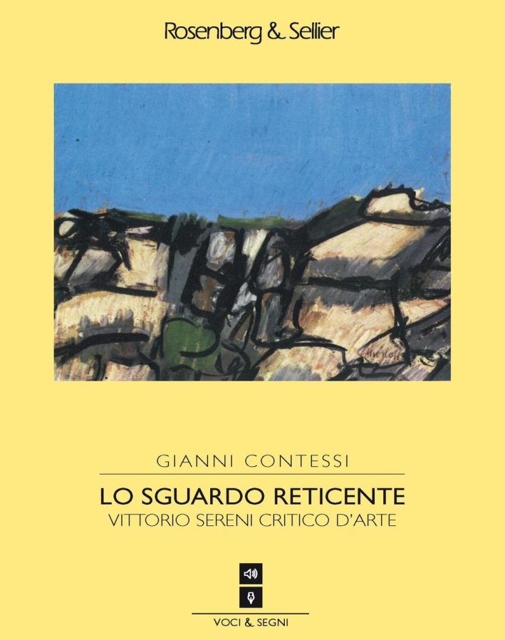Lo sguardo reticente. Vittorio Sereni critico d'arte Lo sguardo reticente. Vittorio Sereni critico d'arte