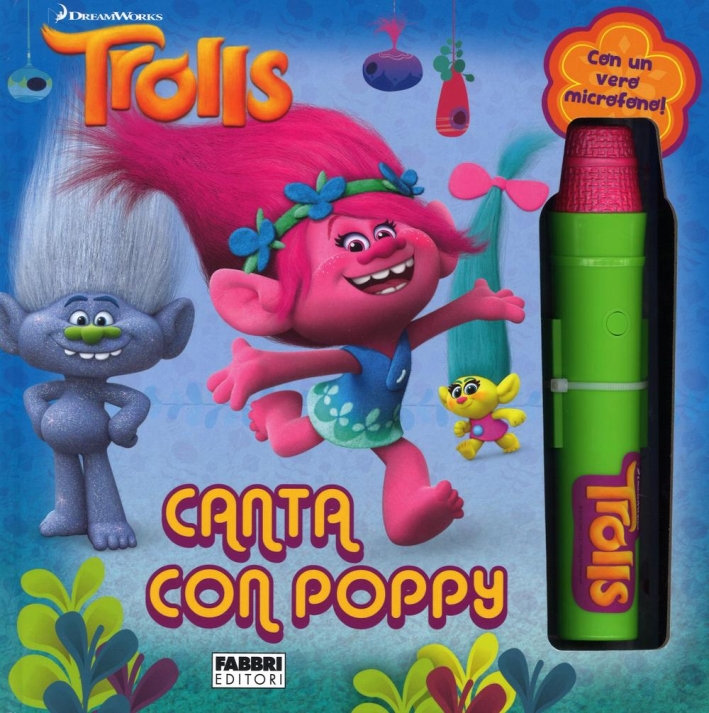 Canta con Poppy. Trolls. Ediz. a colori. Con gadget Canta con Poppy. Trolls. Ediz. a colori. Con gadget