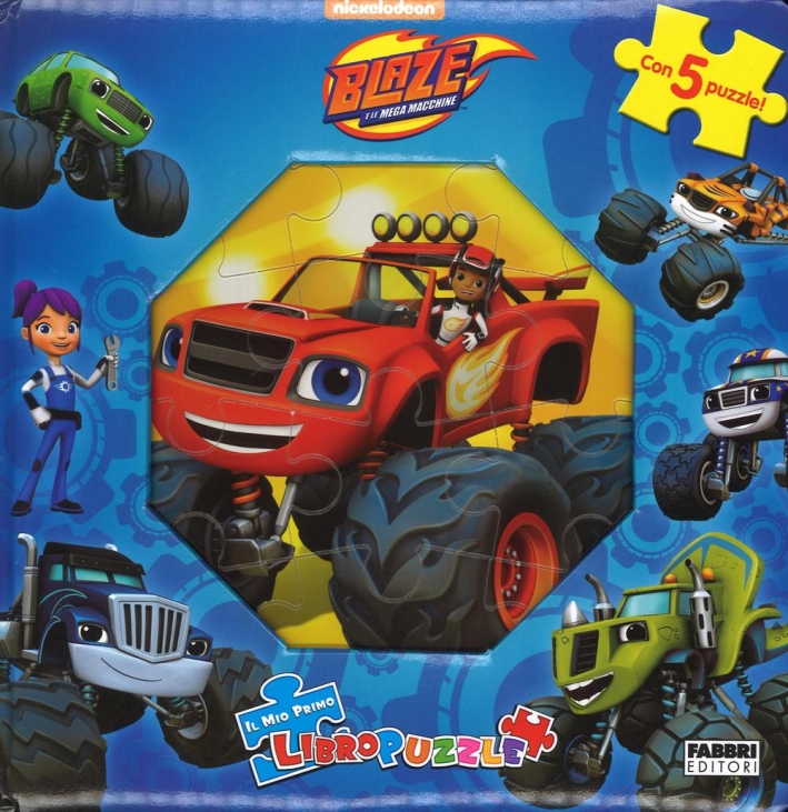 Il mio primo libro puzzle. Blaze e le mega macchine. Ediz. a colori Il mio primo libro puzzle. Blaze e le mega macchine. Ediz. a colori