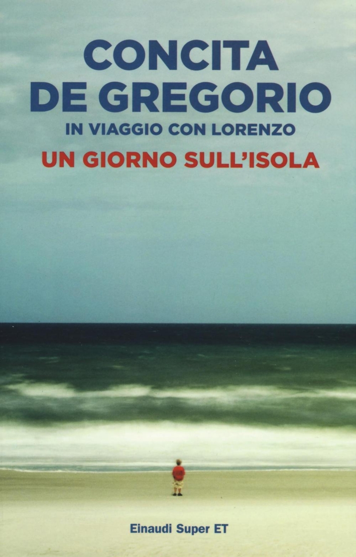 Un giorno sull'isola. In viaggio con Lorenzo Un giorno sull'isola. In viaggio con Lorenzo