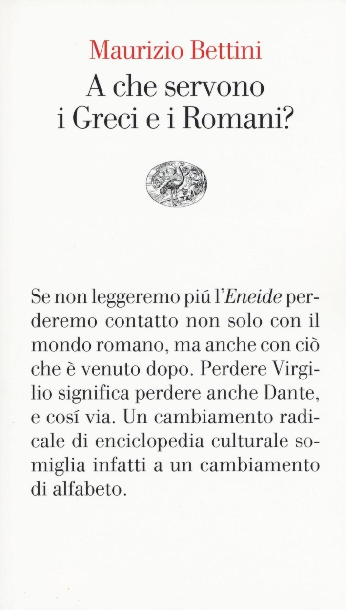 A che servono i Greci e i Romani? A che servono i Greci e i Romani?