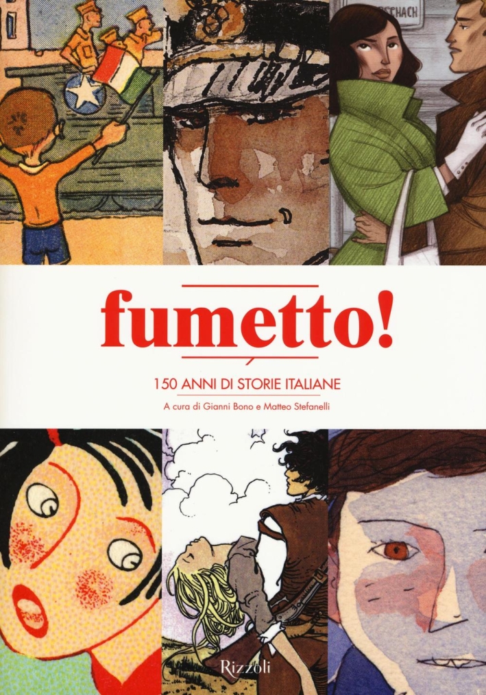 Fumetto! 150 anni di storie italiane Fumetto! 150 anni di storie italiane