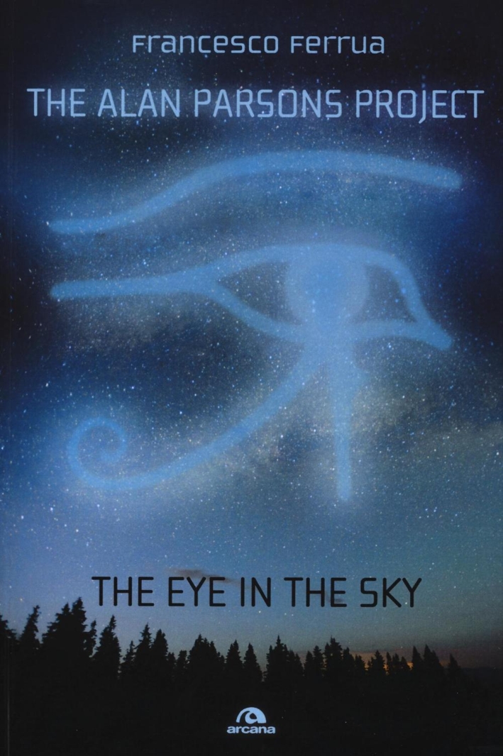 The Alan Parsons Project. The eye in the sky The Alan Parsons Project. The eye in the sky