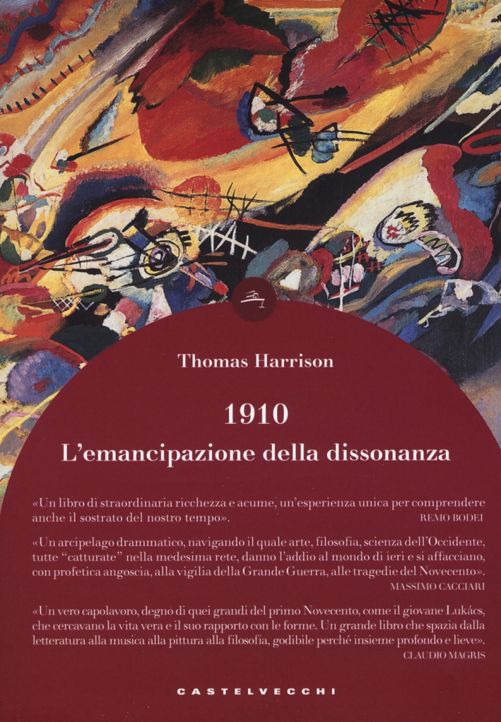 1910. L'emancipazione della dissonanza 1910. L'emancipazione della dissonanza