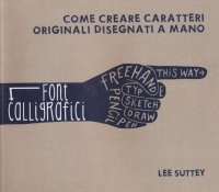 Font calligrafici. Come creare caratteri originali disegnati a mano