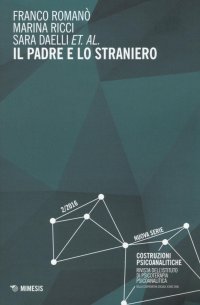 Il padre e lo straniero. Costruzioni psicoanalitiche. Vol. 2