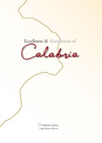 Eccellenze di Calabria-Excellences of Calabria. Ediz. bilingue