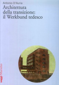 Architettura della transizione: il Werkbund tedesco