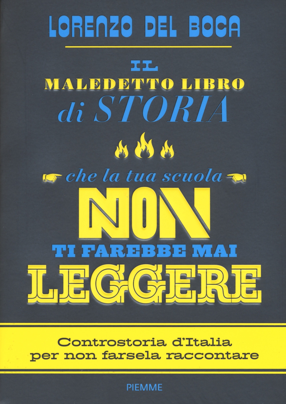 Il maledetto libro di storia che la tua scuola non ti farebbe mai leggere Il maledetto libro di storia che la tua scuola non ti farebbe mai leggere