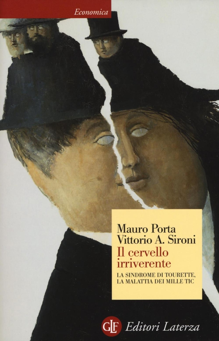 Il cervello irriverente. La sindrome di Tourette, la malattia dei mille tic Il cervello irriverente. La sindrome di Tourette, la malattia dei mille tic