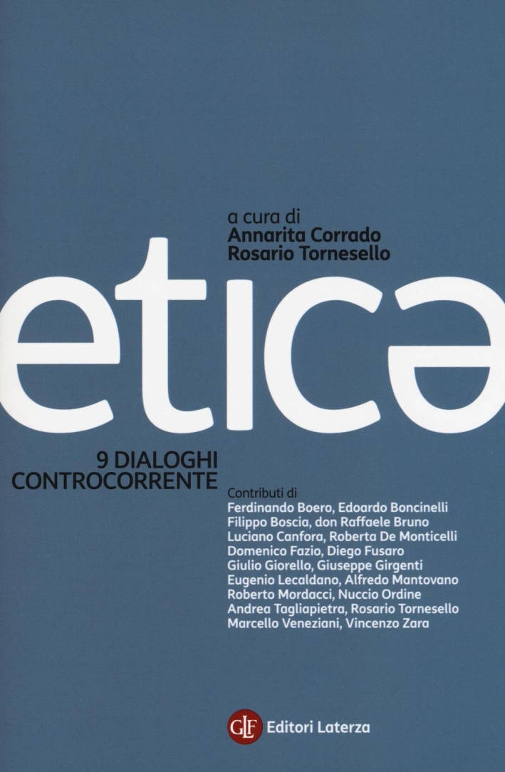Etica. 9 dialoghi controcorrente Etica. 9 dialoghi controcorrente