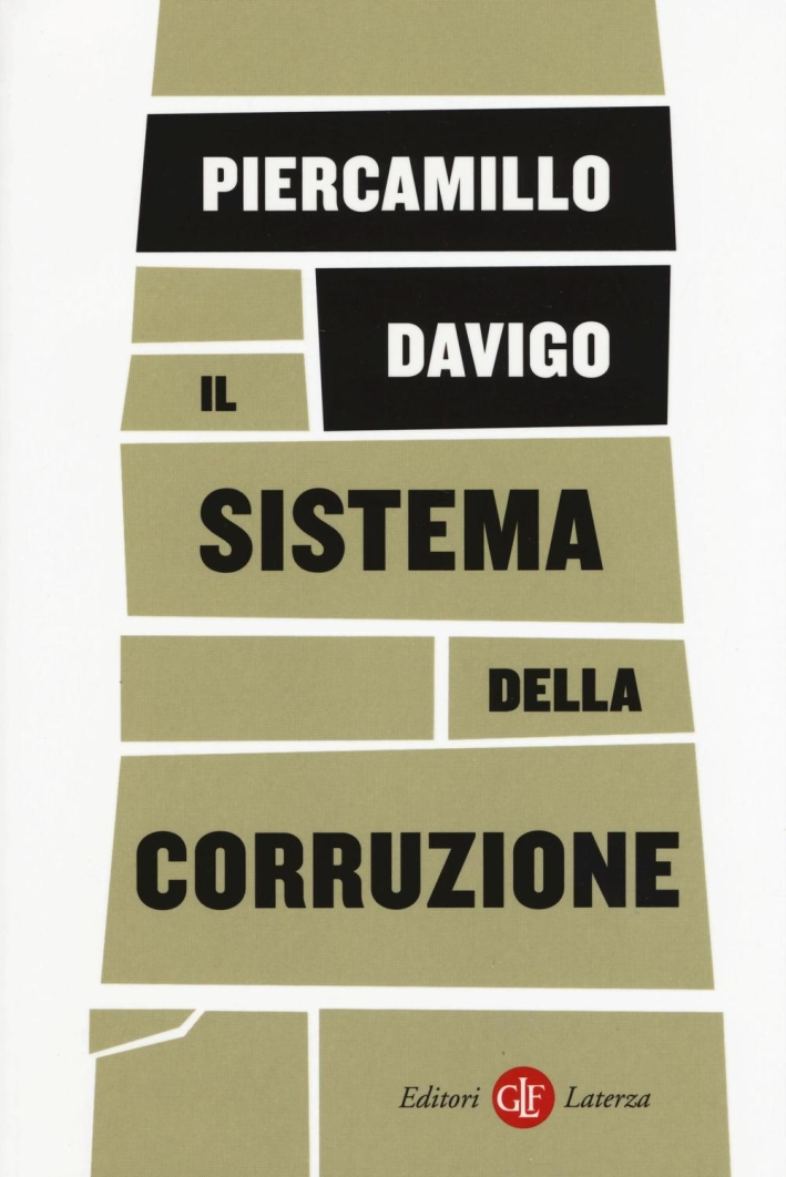 Il sistema della corruzione Il sistema della corruzione